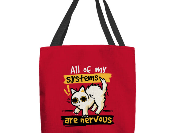 All Of My Systems Are Nervous