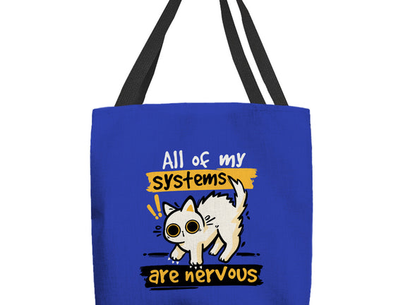 All Of My Systems Are Nervous