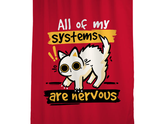 All Of My Systems Are Nervous