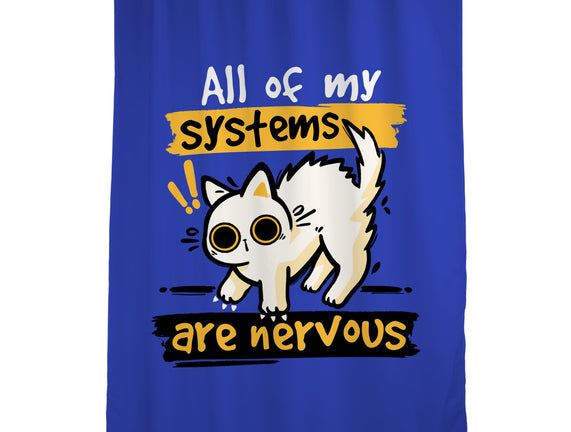 All Of My Systems Are Nervous