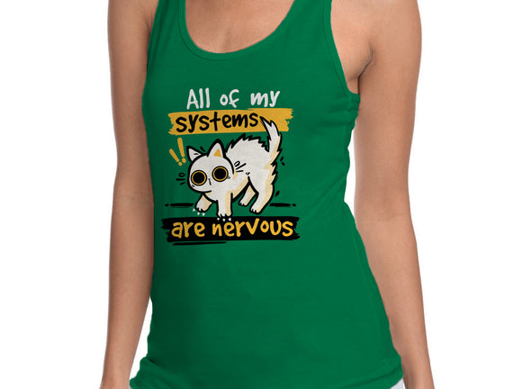 All Of My Systems Are Nervous