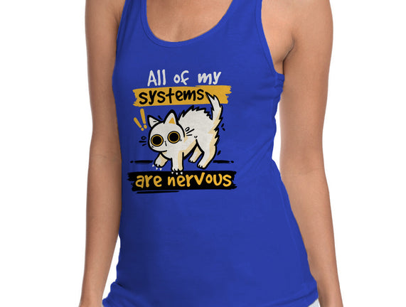 All Of My Systems Are Nervous