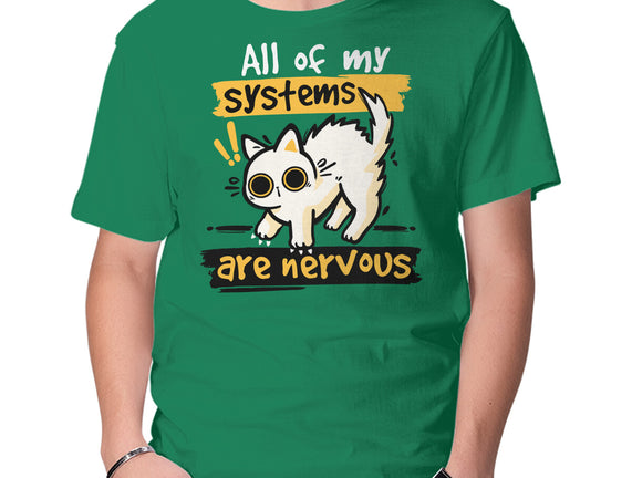 All Of My Systems Are Nervous