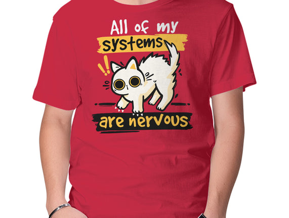 All Of My Systems Are Nervous