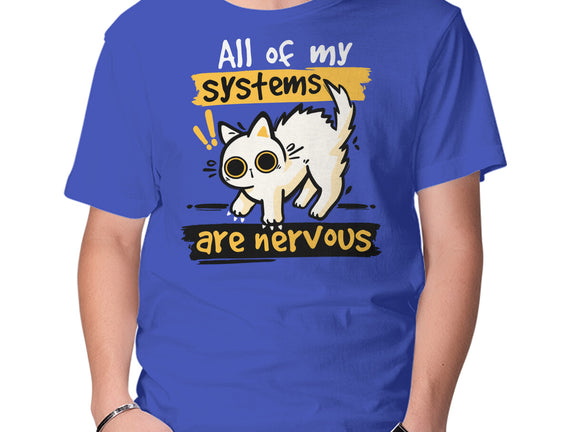 All Of My Systems Are Nervous