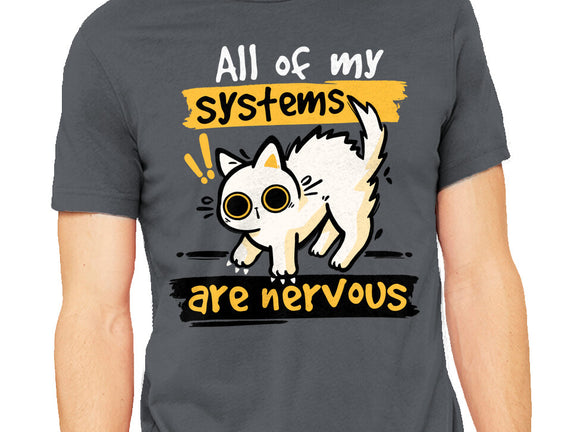 All Of My Systems Are Nervous