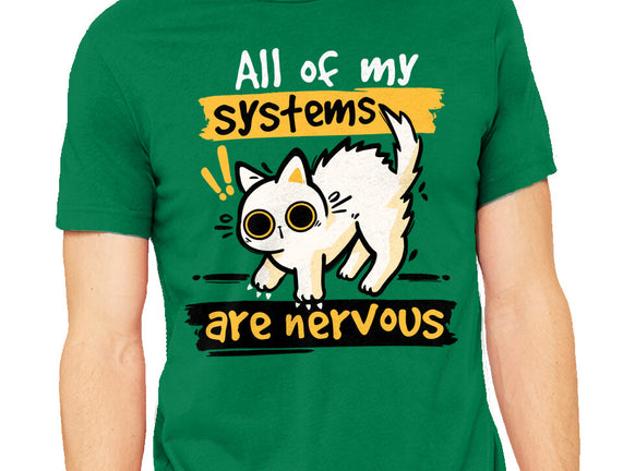 All Of My Systems Are Nervous