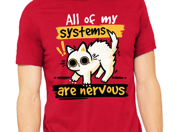 All Of My Systems Are Nervous