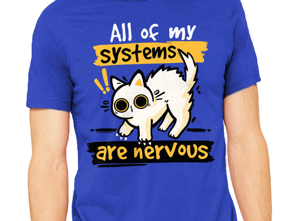 All Of My Systems Are Nervous