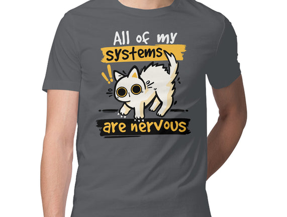 All Of My Systems Are Nervous