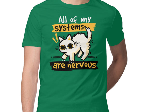 All Of My Systems Are Nervous