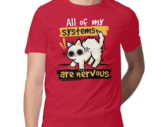 All Of My Systems Are Nervous