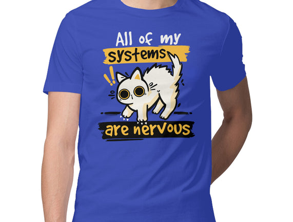 All Of My Systems Are Nervous