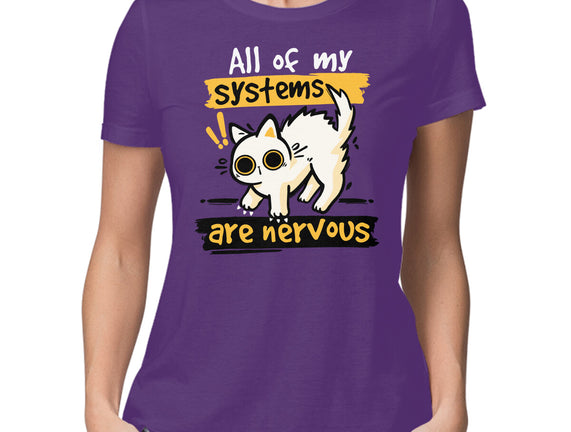 All Of My Systems Are Nervous