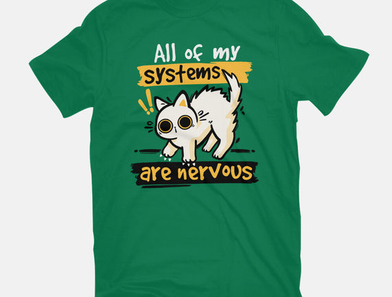 All Of My Systems Are Nervous