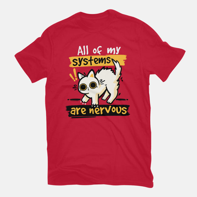 All Of My Systems Are Nervous-Mens-Basic-Tee-NemiMakeit