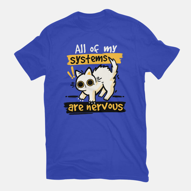All Of My Systems Are Nervous-Mens-Basic-Tee-NemiMakeit