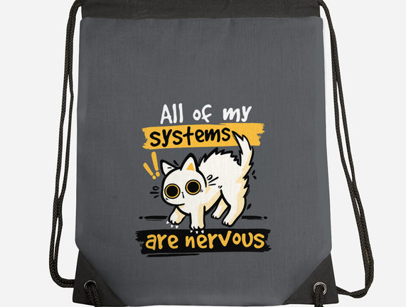 All Of My Systems Are Nervous