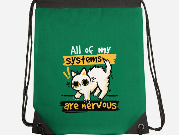 All Of My Systems Are Nervous
