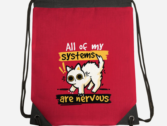 All Of My Systems Are Nervous