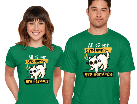 All Of My Systems Are Nervous