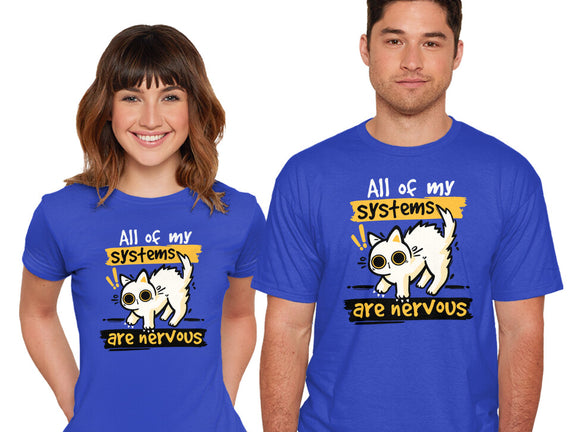 All Of My Systems Are Nervous