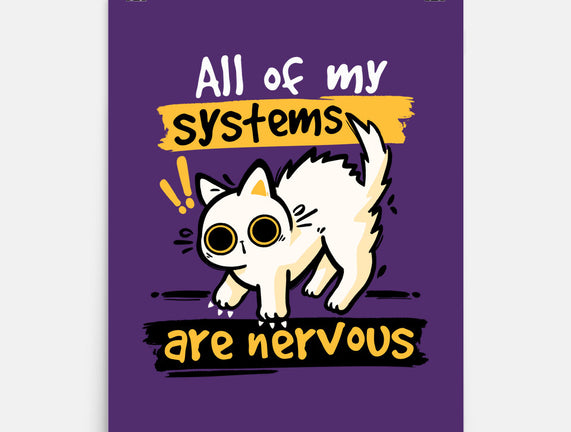 All Of My Systems Are Nervous