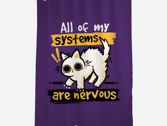 All Of My Systems Are Nervous