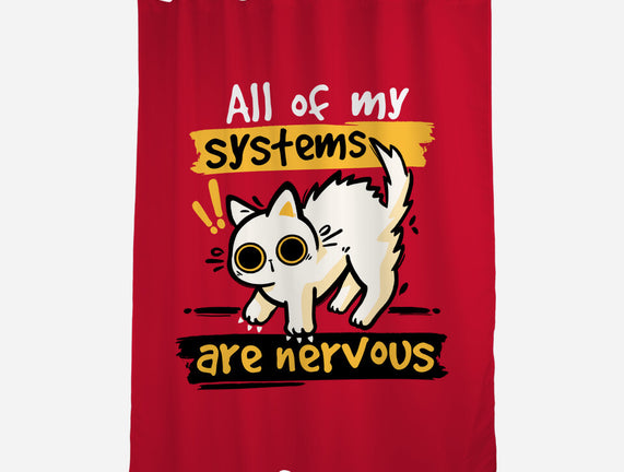 All Of My Systems Are Nervous