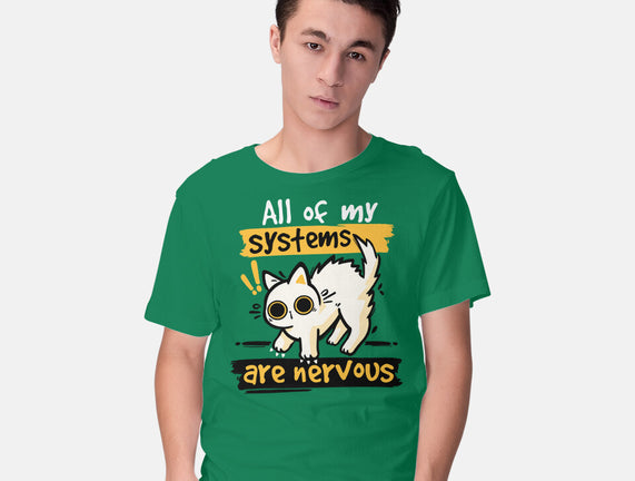All Of My Systems Are Nervous