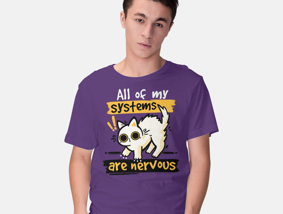 All Of My Systems Are Nervous