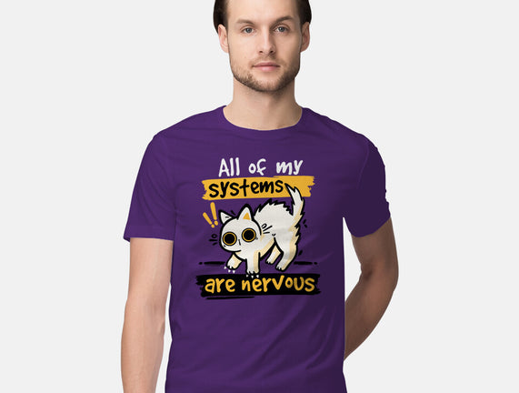 All Of My Systems Are Nervous