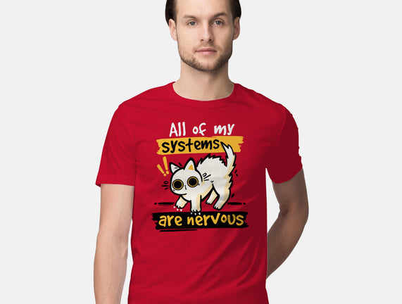 All Of My Systems Are Nervous