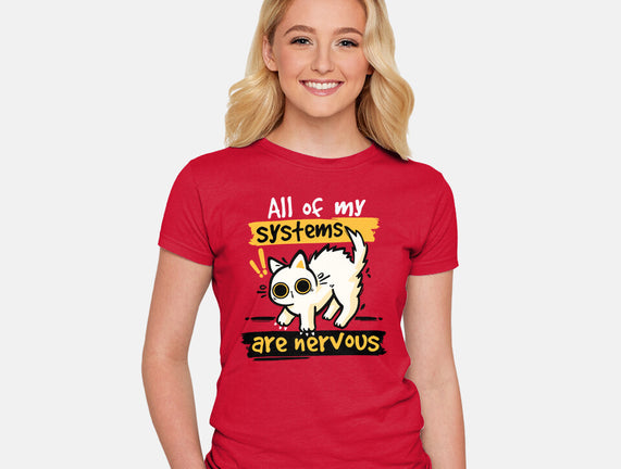 All Of My Systems Are Nervous