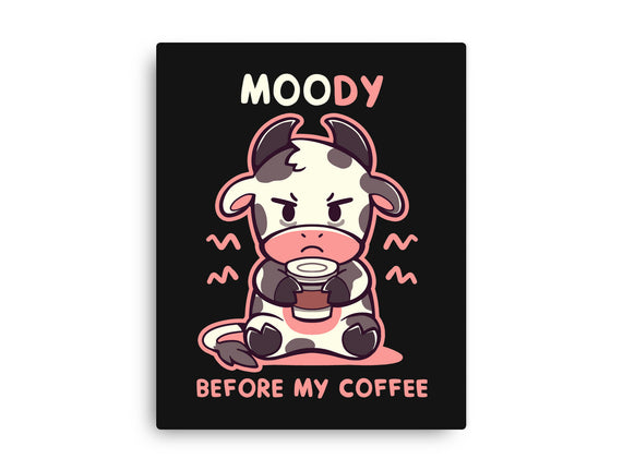 Moody Before My Coffee