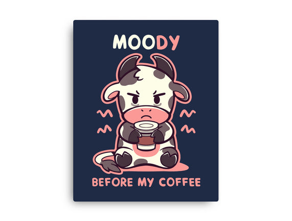 Moody Before My Coffee