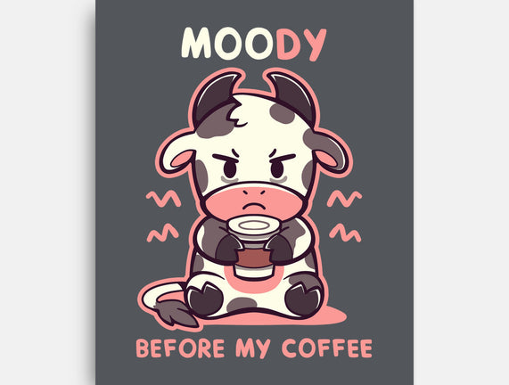 Moody Before My Coffee