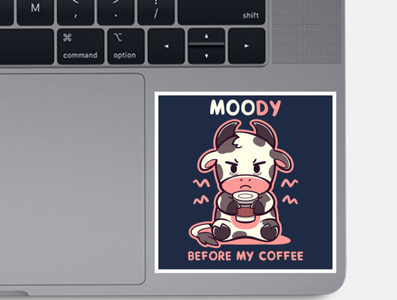Moody Before My Coffee