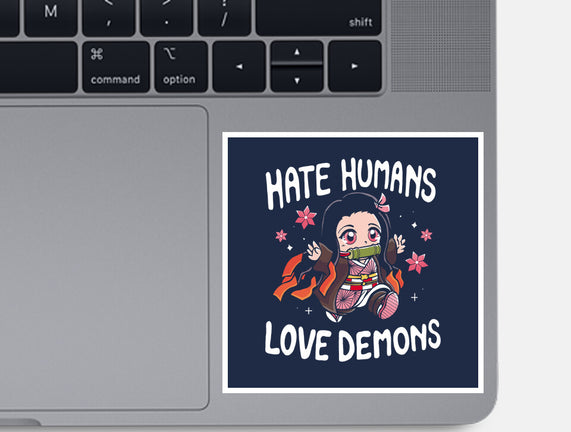 Hate Humans Love Demons