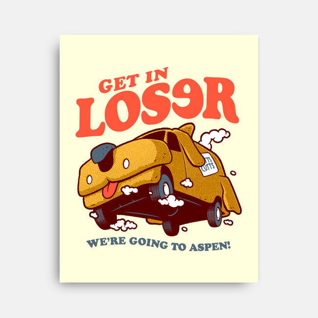 Get In Loser We're Going To Aspen-None-Stretched-Canvas-Jorgetiradoart