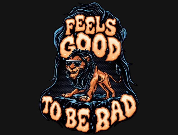 Feels Good To Be Bad