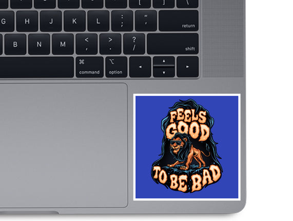 Feels Good To Be Bad