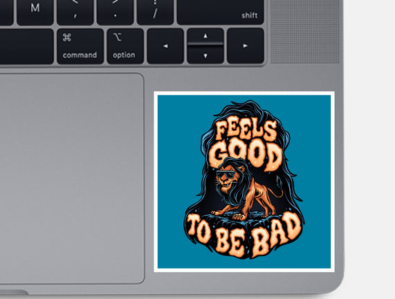 Feels Good To Be Bad