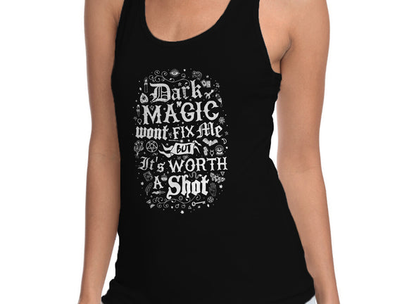 Dark Magic Won't Fix Me