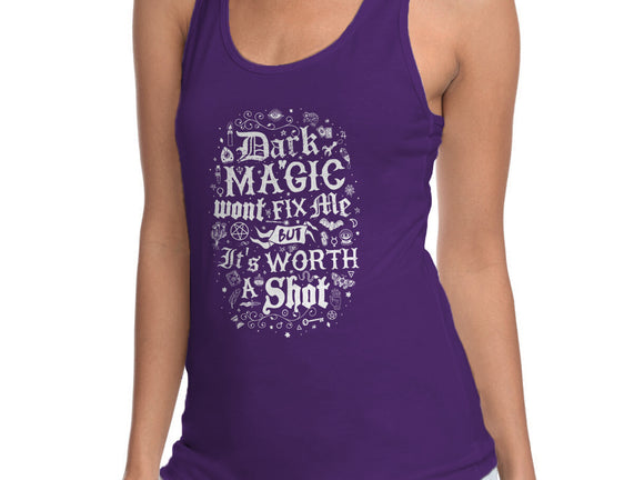 Dark Magic Won't Fix Me