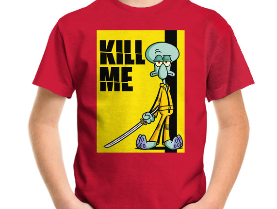Kill Me