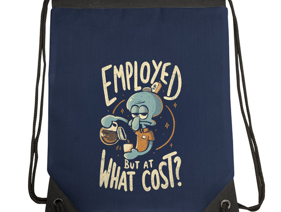 Employed But At What Cost