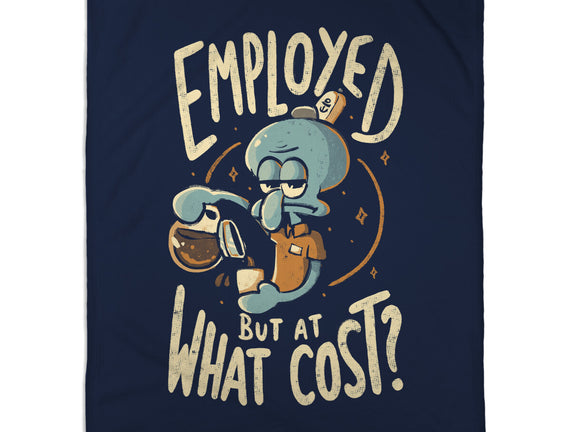 Employed But At What Cost