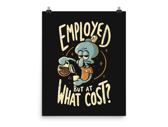 Employed But At What Cost