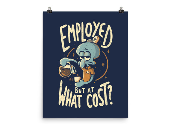 Employed But At What Cost